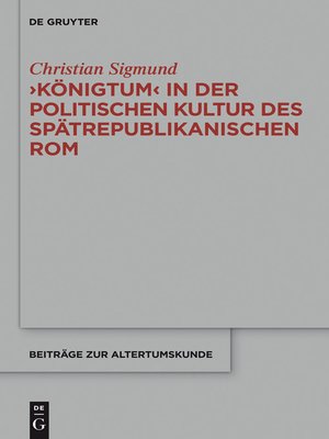 cover image of 'Königtum' in der politischen Kultur des spätrepublikanischen Rom